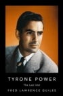 Tyrone Power : The Last Idol - Book