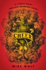 Cheer: A Liquid Gold Holiday Drinking Guide : A Liquid Gold Holiday Drinking Guide - Book