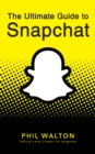 The Ultimate Guide to Snapchat - eBook