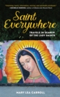 Saint Everywhere : Travels in Search of the Lady Saints - Book