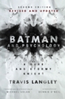 Batman and Psychology : A Dark and Stormy Knight (2nd Edition) - eBook