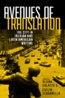 Avenues of Translation : The City in Iberian and Latin American Writing - Book