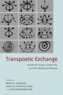 Transpoetic Exchange : Haroldo de Campos, Octavio Paz, and Other Multiversal Dialogues - Book