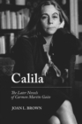 Calila : The Later Novels of Carmen Martin Gaite - Book