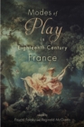 Modes of Play in Eighteenth-Century France - eBook