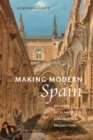 Making Modern Spain : Religion, Secularization, and Cultural Production - eBook