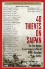 40 Thieves on Saipan : The Elite Marine Scout-Snipers in One of WWII's Bloodiest Battles - eBook
