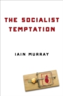 The Socialist Temptation - eBook