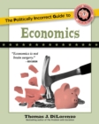 The Politically Incorrect Guide to Economics - eBook