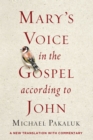 Mary's Voice in the Gospel According to John : A New Translation with Commentary - Book