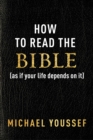 How to Read the Bible (as If Your Life Depends on It) - eBook