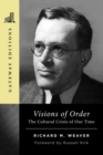 Visions of Order : The Cultural Crisis of Our Time - eBook