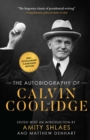The Autobiography of Calvin Coolidge : Authorized, Expanded, and Annotated Edition - eBook