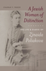 A Jewish Woman of Distinction - The Life and Diaries of Zinaida Poliakova - Book