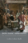 Don Isaac Abravanel – An Intellectual Biography - Book