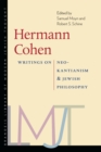 Hermann Cohen : Writings on Neo-Kantianism and Jewish Philosophy - eBook