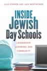 Inside Jewish Day Schools - Leadership, Learning, and Community - Book