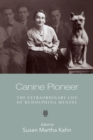 Canine Pioneer - The Extraordinary Life of Rudolphina Menzel - Book
