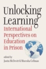 Unlocking Learning : International Perspectives on Education in Prison - Book