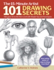 101 Drawing Secrets : Take Your Art to the Next Level with Simple Tips and Techniques - Book