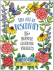 The Art of Positivity : 35+ Hopeful Coloring Projects - Book