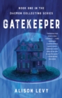 Gatekeeper : Book One in the Daemon Collecting Series - Book