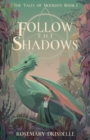 Follow the Shadows : The Tales of Moerden Book 1 - Book