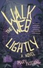 Walk the Web Lightly : A Novel - Book