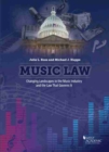 Music Law : Changing Landscapes in the Music Industry and the Law That Governs It - Book