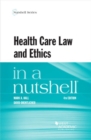 Health Care Law and Ethics in a Nutshell - Book