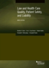 Law and Health Care Quality, Patient Safety, and Liability - Book