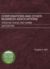Corporations and Other Business Associations : Statutes, Rules, and Forms, 2020 Edition - Book