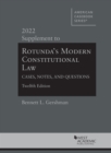 Rotunda's Modern Constitutional Law, Cases, Notes, and Questions, 2022 Supplement - Book