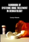 Handbook of Systemic Drug Treatment in Dermatology - eBook