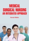 Medical Surgical Nursing : An Integrated Approach - eBook