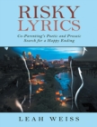 Risky Lyrics: Co-Parenting's Poetic and Prosaic Search for a Happy Ending - eBook