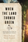 When the Land Turned Green : The Maine Discovery of the First Land Plants - Book