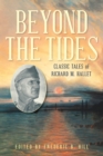 Beyond the Tides : Classic Tales of Richard M. Hallet - Book