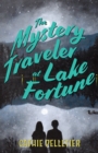 The Mystery Traveler at Lake Fortune - Book