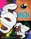 Color the Wild : Brave Wilderness Coloring Pages (Coyote Peterson Animal Coloring Book) (Ages 6-10) - Book