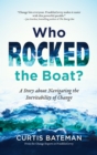 Who Rocked the Boat? : A Story about Navigating the Inevitability of Change - eBook
