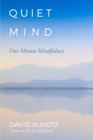 Quiet Mind : One Minute Mindfulness - Book