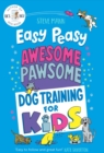 Easy Peasy Awesome Pawsome Dog Training for Kids - eBook