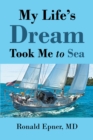 My Life's Dream Took Me To Sea - eBook