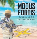 MODUS FORTIS  Sudoku Logic, Sudoku Reason - eBook