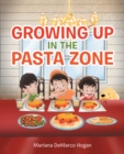 Growing Up in the Pasta Zone - eBook