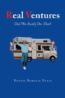 Real Ventures : Did We Really Do That? - eBook