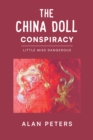 The China Doll Conspiracy : Little Miss Dangerous - eBook