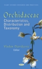 Orchidaceae: Characteristics, Distribution and Taxonomy - eBook