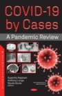 COVID-19 by Cases: A Pandemic Review - eBook